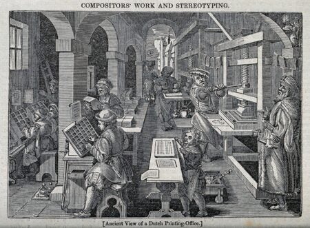 Engraving of a Dutch printing office showing compositors and printers at work. Several men in Renaissance-style clothing arrange movable type by hand at slanted desks, while others check proofs. In the foreground, a child assists with arranging type on a table. On the right, two men operate a large wooden printing press, pulling a heavy lever to press paper onto inked type blocks. The workshop is busy and detailed, with arches, shelves of tools, and sheets hanging to dry. Caption reads: 'Compositors’ Work and Stereotyping. Ancient View of a Dutch Printing-Office.'